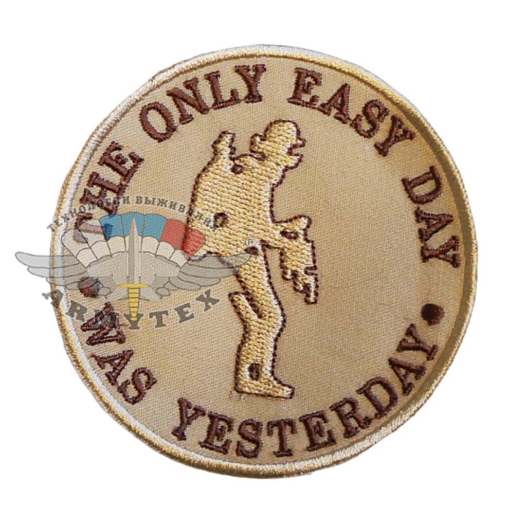 The Only Easy Day..., NV163 -   The Only Easy Day Was Yeasterday, NV163. -
