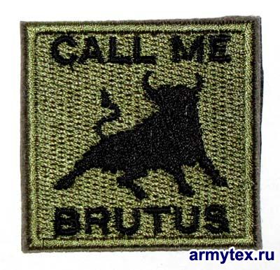 Call me brutus, AR826 -   Call me brutus