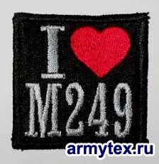 I love M249 (  249), AR285 -  I love M249 (  249),    